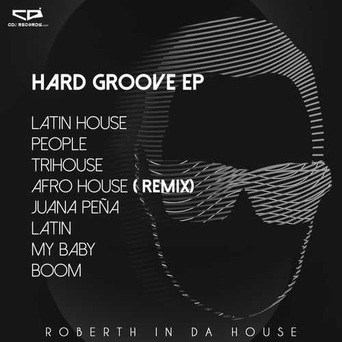 Roberth in da house - Hard Groove [CDJ217]